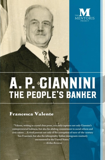 A. P. Giannini: The Peoples Banker