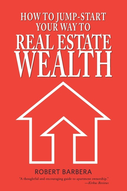 How to Jump-Start Your Way to Real Estate Wealth