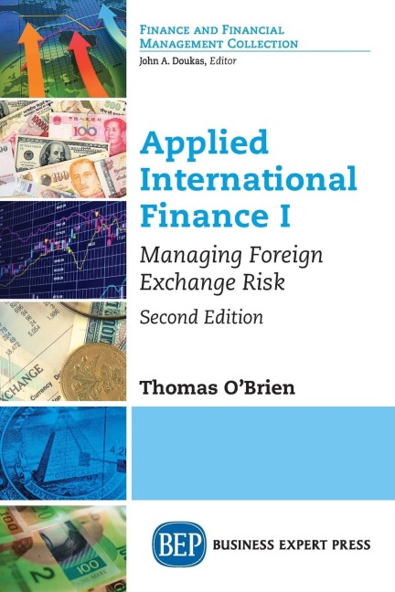 Applied International Finance I: Managing Foreign Exchange Risk, Second Edition
