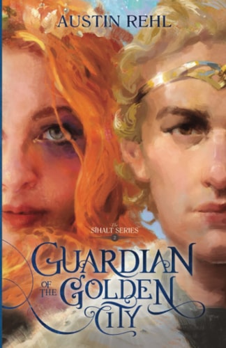 Guardian of the Golden City Book 2 of the Sīhalt Series