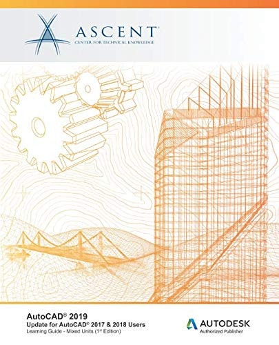 AutoCAD 2019 Update for AutoCAD 2017 & 2018 Users (Mixed Units): Autodesk Authorized Publisher