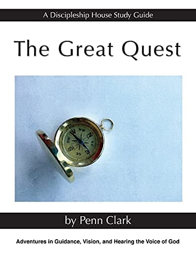 The Great Quest Adventures in Guidance, Vision, and Hearing the Voice of God