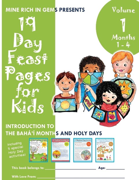 19 Day Feast Pages for Kids - Volume 1 / Book 1: Introduction to the Baháí Months and Holy Days (Months 1 - 4)