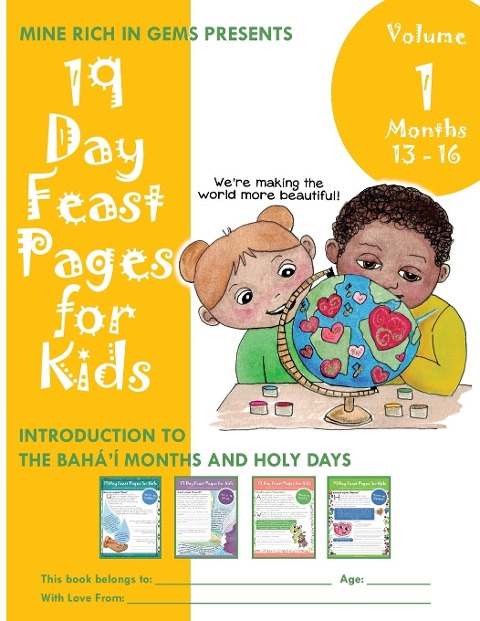 19 Day Feast Pages for Kids - Volume 1 / Book 4: Introduction to the Baháí Months and Holy Days (Months 13 - 16)