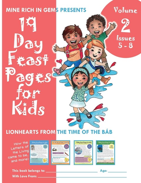 19 Day Feast Pages for Kids Volume 2 / Book 2: Early Baháí History - Lionhearts from the Time of the Báb (Issues 5 - 8)