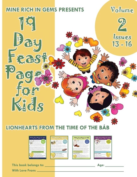 19 Day Feast Pages for Kids Volume 2 / Book 4: Early Baháí History - Lionhearts from the Time of the Báb (Issues 13 - 16)