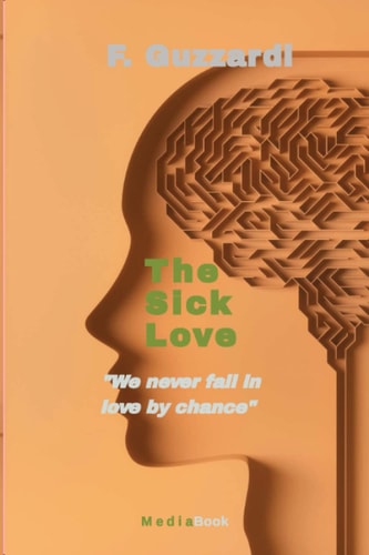 The Sick Love We Never Fall in Love by Chance