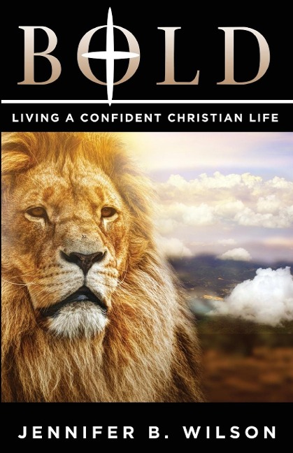 BOLD: Living a Confident Christian Life