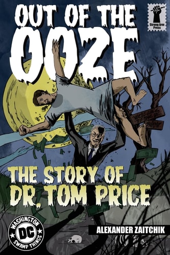 Out of the Ooze The Story of Dr. Tom Price