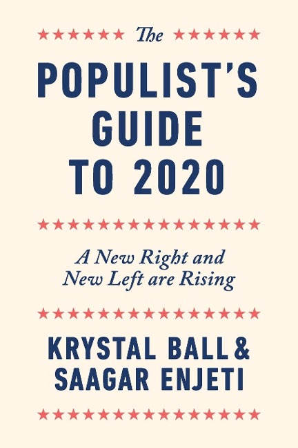 The Populist's Guide  to 2020: A New Right and New Left are Rising