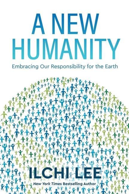 A New Humanity: Embracing Our Responsibility for the Earth
