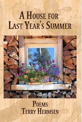 A House for Last Years Summer: Poems