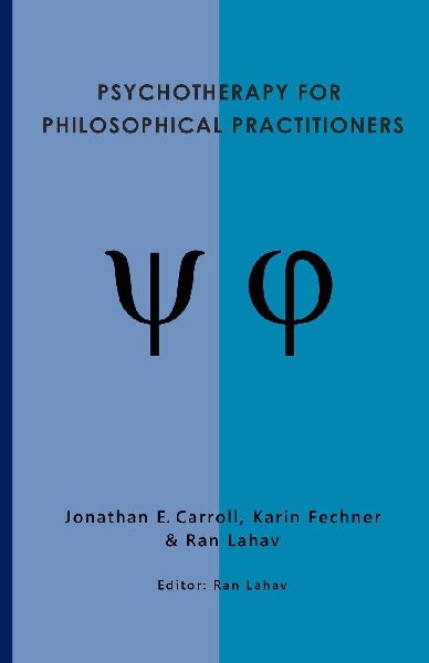 Psychotherapy for Philosophical Practitioners