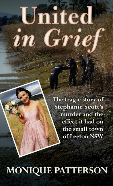 United in Grief: The Tragic Story of Stephanie Scotts Murder and the Effect it had on the Small Town of Leeton NSW