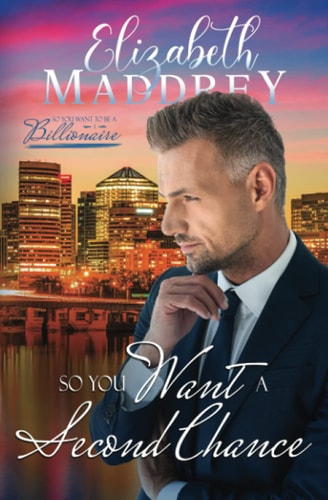 So You Want a Second Chance A Christian Second Chance Over Fifty Romance
