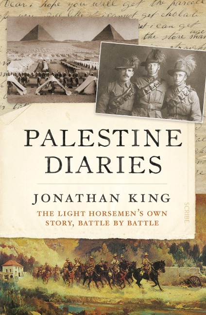Palestine Diaries: The Light Horsemens Own Story, Battle by Battle