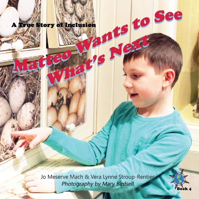 Matteo Wants to See Whats Next: A True Story of Inclusion