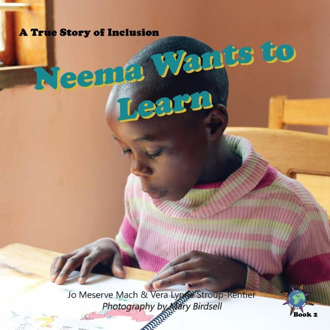 Neema Wants to Learn: A True Story of Inclusion