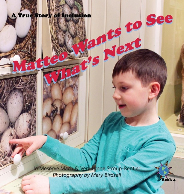 Matteo Wants to See Whats Next: A True Story of Inclusion