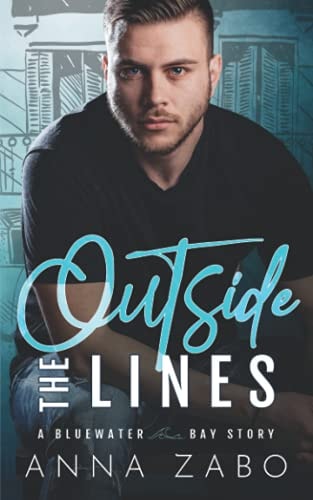 Outside the Lines A Bluewater Bay Story