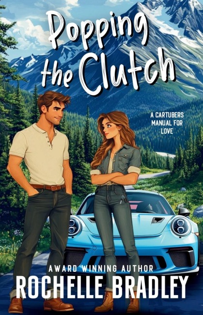 Popping the Clutch: A Car Influencer, Fake Relationship, Forced Proximity, RomCom