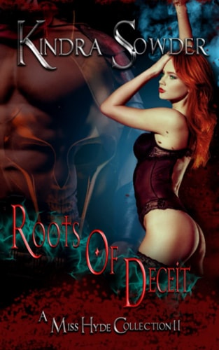 Roots of Deceit The Miss Hyde Collection Book II