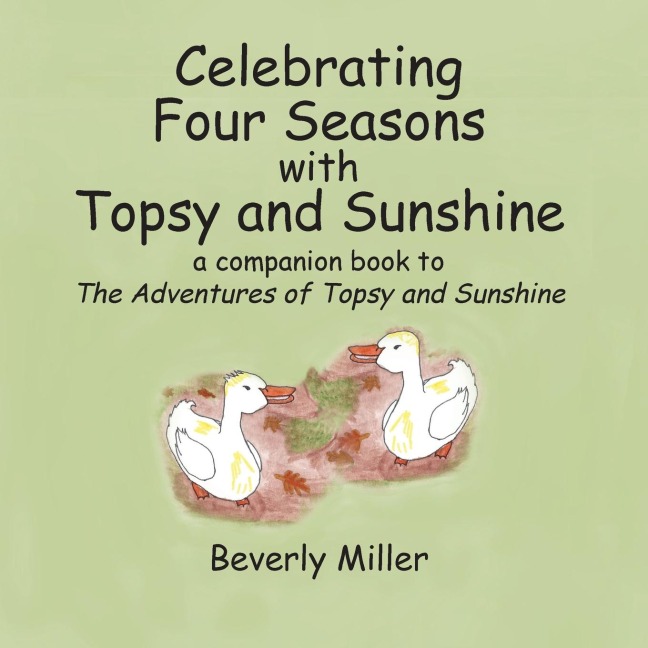 Celebrating Four Seasons With Topsy and Sunshine: a companion book to  The Adventures of Topsy and Sunshine