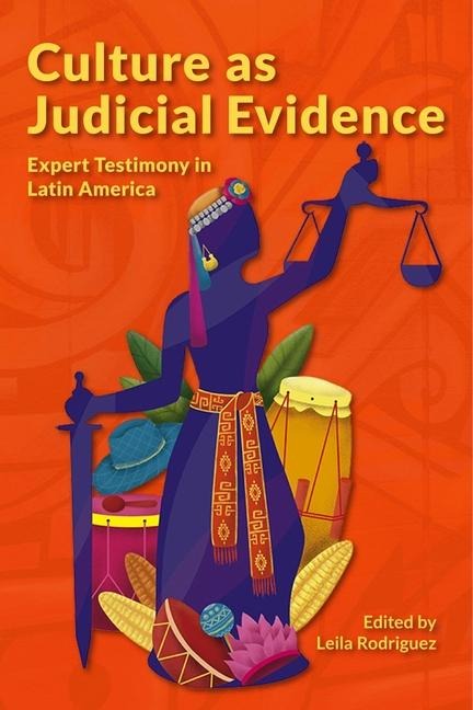 Culture as Judicial Evidence Expert Testimony in Latin America