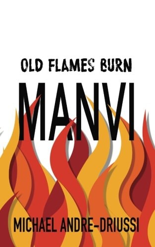 Old Flames Burn Manvi