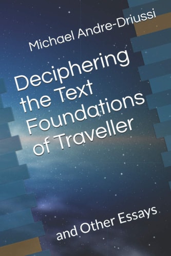Deciphering the Text Foundations of Traveller And Other Essays