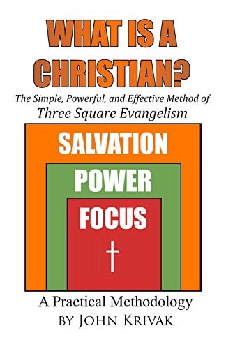 What Is a Christian? The Simple, Powerful, and Effective Method of Three Square Evangelism