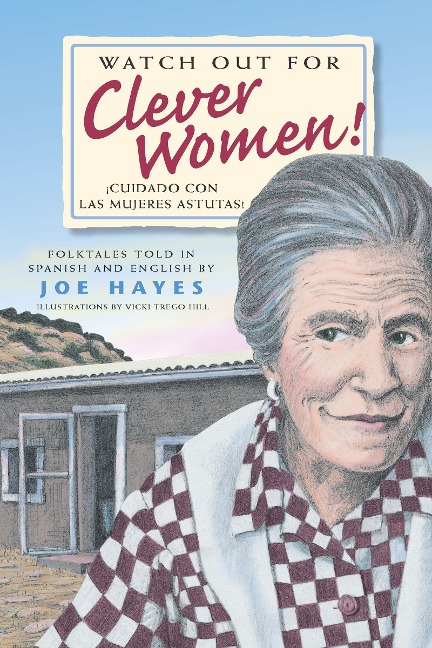 Watch Out for Clever Women: Cuidado Con Las Mujeres Astutas