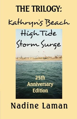 The Trilogy Kathryn's Beach, High Tide, Storm Surge: 25th Anniversary Edition