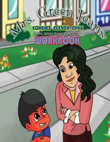 Mrs. GreenJeans Coaches Clever Craig An Adult-Guided Workbook