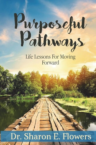 Purposeful Pathways Life Lessons For Moving Forward