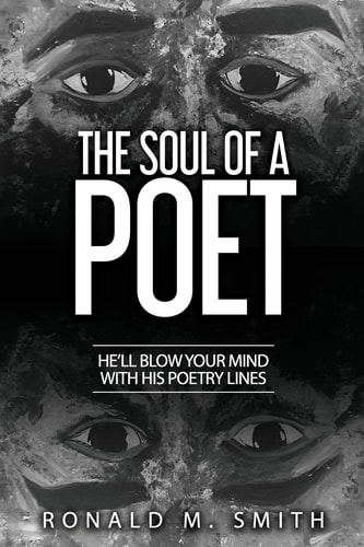 The Soul of a Poet He'll Blow Your Mind with His Poetry Lines