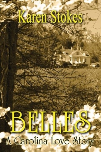 Belles A Carolina Love Story