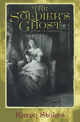 The Soldier's Ghost A Tale of Charleston