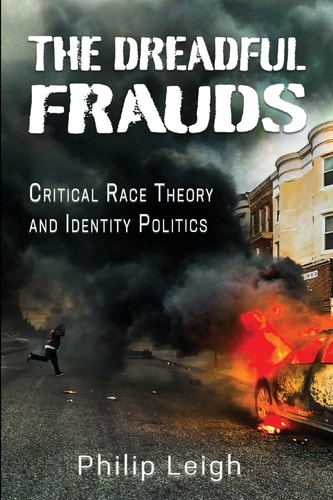The Dreadful Frauds Critical Race Theory and Identity Politics