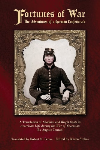 Fortunes of War The Adventures of a German Confederate