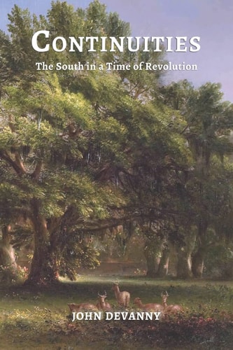 Continuities The South in a Time of Revolution