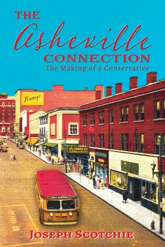 The Asheville Connection The Making of a Conservative