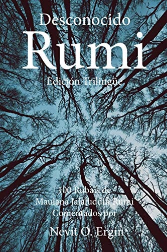 Desconocido Rumi selección de rubaís de Maulana Jalaluddin Rumi y comentarios