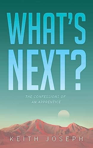 What's Next? The Confessions of an Apprentice