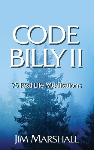 Code Billy II 75 Real Life Meditations