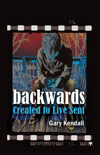 Backwards Created to Live Sent
