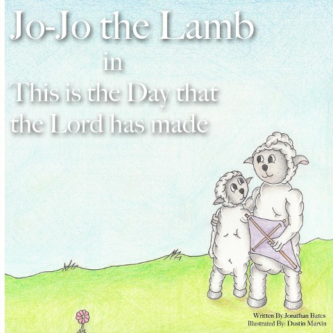 Jo-Jo the Lamb: This is the Day that the Lord has made