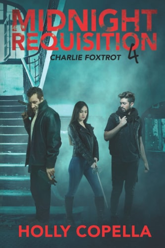 Midnight Requisition 4 Charlie Foxtrot