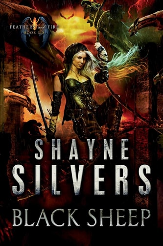 Black Sheep Feathers and Fire Book 6