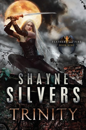 Trinity Feathers and Fire Book 9